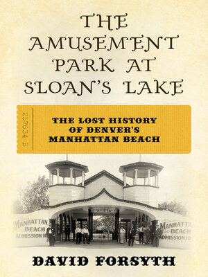 cover image of The Amusement Park at Sloan's Lake